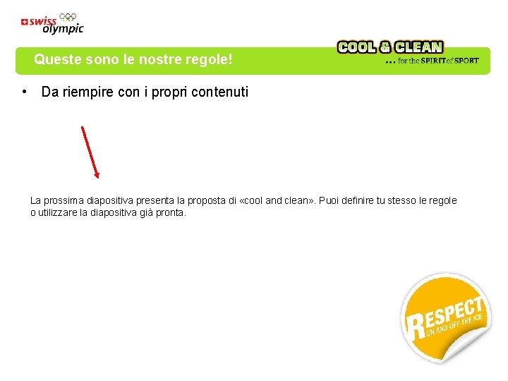 Queste sono le nostre regole! • Da riempire con i propri contenuti La prossima Queste sono le nostre regole! • Da riempire con i propri contenuti La prossima