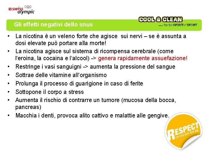 Gli effetti negativi dello snus • La nicotina è un veleno forte che agisce Gli effetti negativi dello snus • La nicotina è un veleno forte che agisce