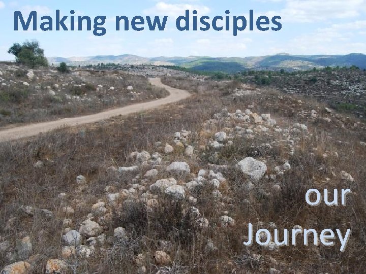 Making new disciples our Journey 