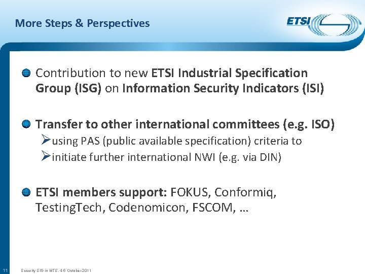 More Steps & Perspectives Contribution to new ETSI Industrial Specification Group (ISG) on Information