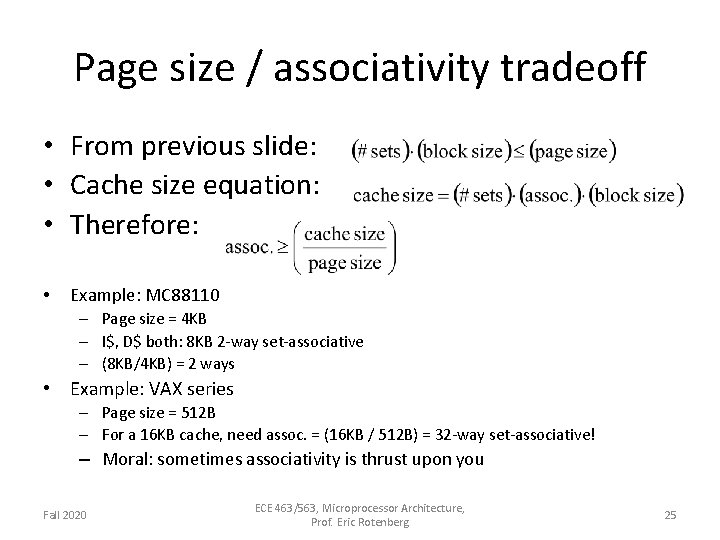 Page size / associativity tradeoff • From previous slide: • Cache size equation: •