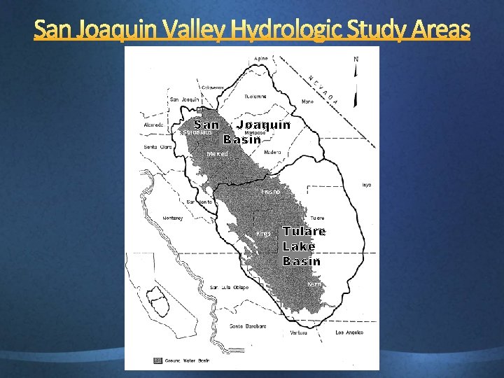 San Stanislaus Joaquin Basin Merced Fresno Kings Tulare Lake Basin Kern 