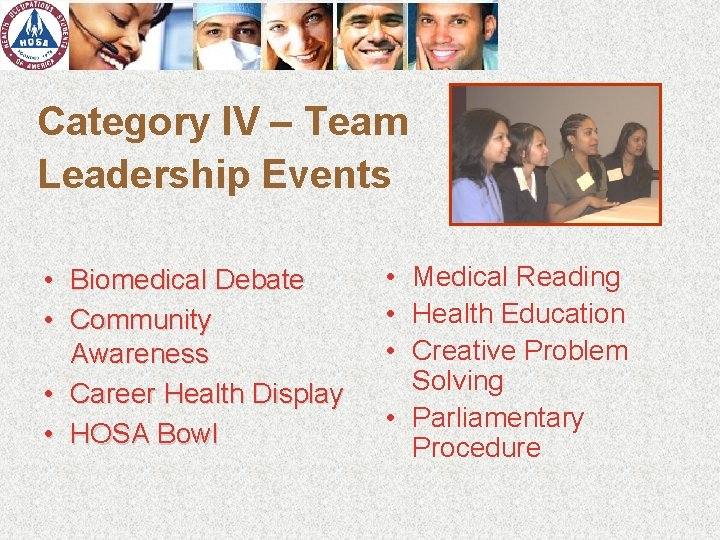 Category IV – Team Leadership Events • Biomedical Debate • Community Awareness • Career