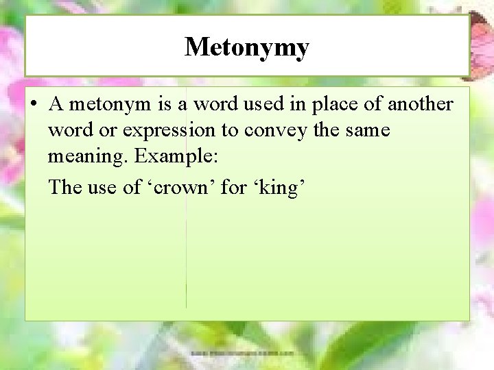 Metonymy • A metonym is a word used in place of another word or