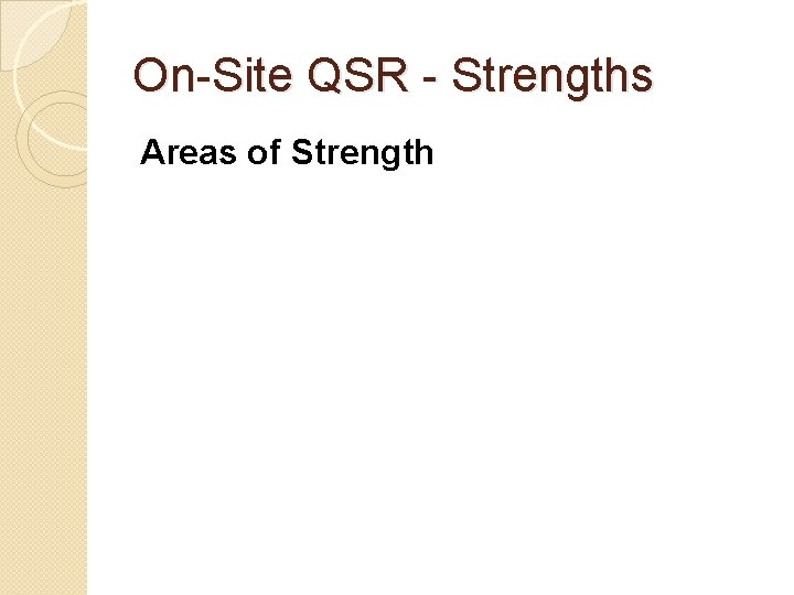 On-Site QSR - Strengths Areas of Strength 