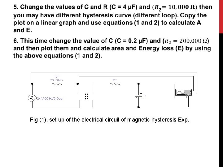 Fig (1), set up of the electrical circuit of magnetic hysteresis Exp. 