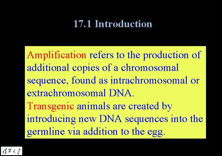 17. 1 Introduction Amplification refers to the production of additional copies of a chromosomal