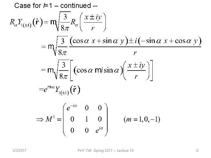 Case for l=1 – continued -- 2/3/2017 PHY 745 Spring 2017 -- Lecture 10