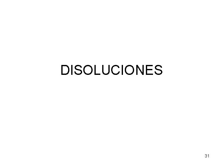 DISOLUCIONES 31 