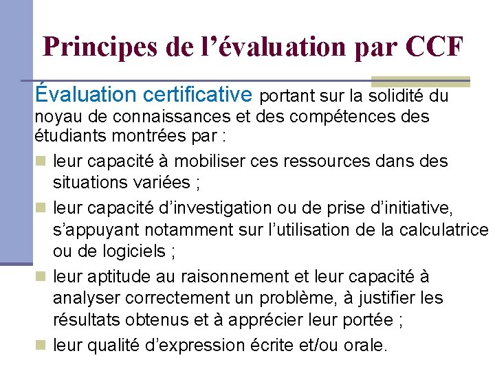 Principes de l’évaluation par CCF Évaluation certificative portant sur la solidité du noyau de