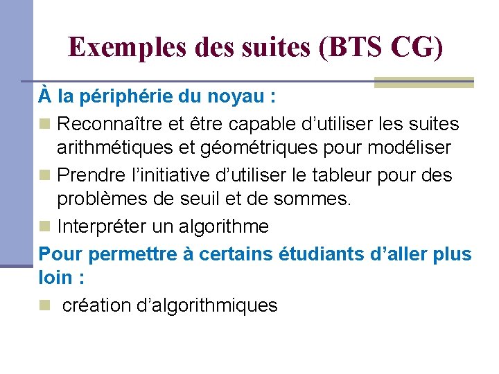 Exemples des suites (BTS CG) À la périphérie du noyau : Reconnaître et être