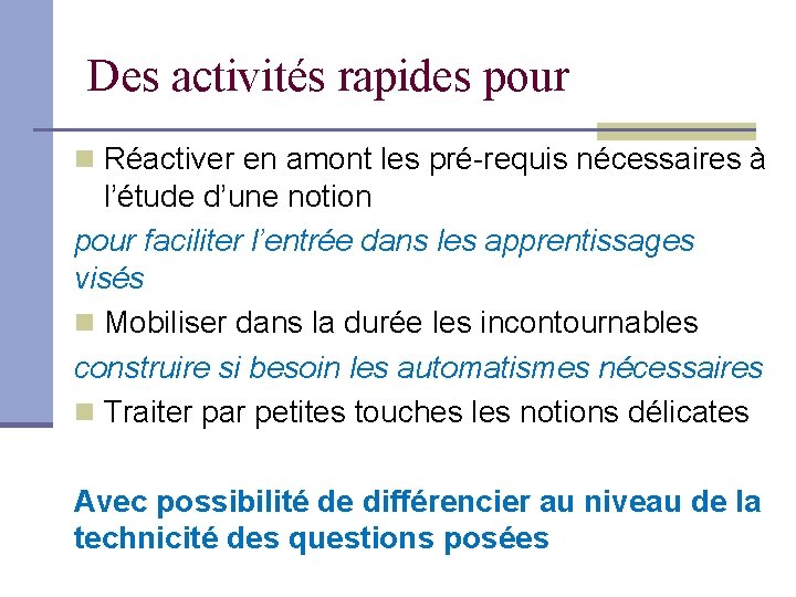 Des activités rapides pour Réactiver en amont les pré-requis nécessaires à l’étude d’une notion