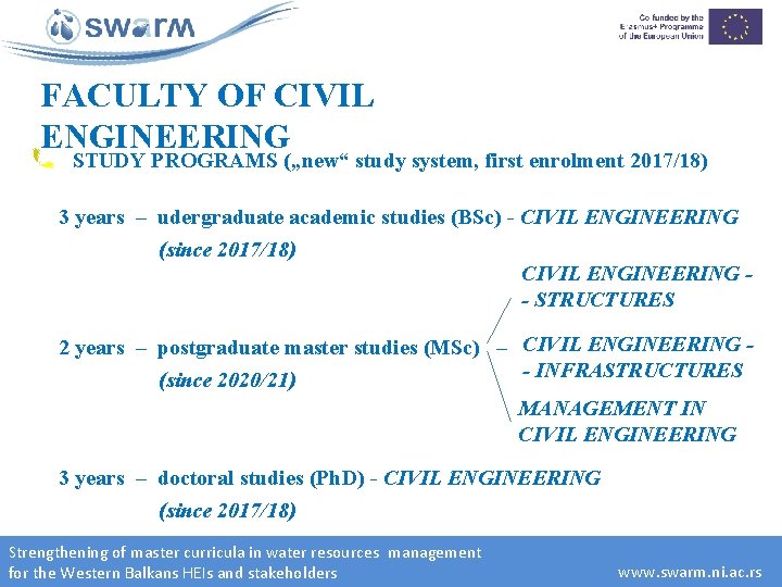FACULTY OF CIVIL ENGINEERING STUDY PROGRAMS („new“ study system, first enrolment 2017/18) 3 years