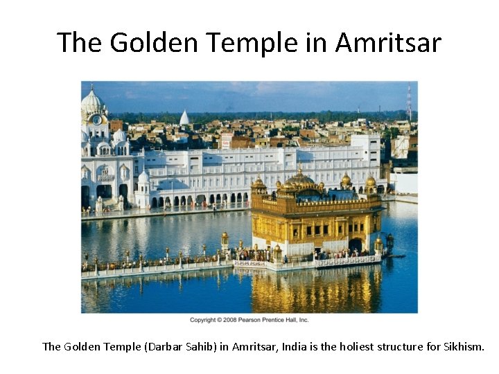 The Golden Temple in Amritsar The Golden Temple (Darbar Sahib) in Amritsar, India is The Golden Temple in Amritsar The Golden Temple (Darbar Sahib) in Amritsar, India is
