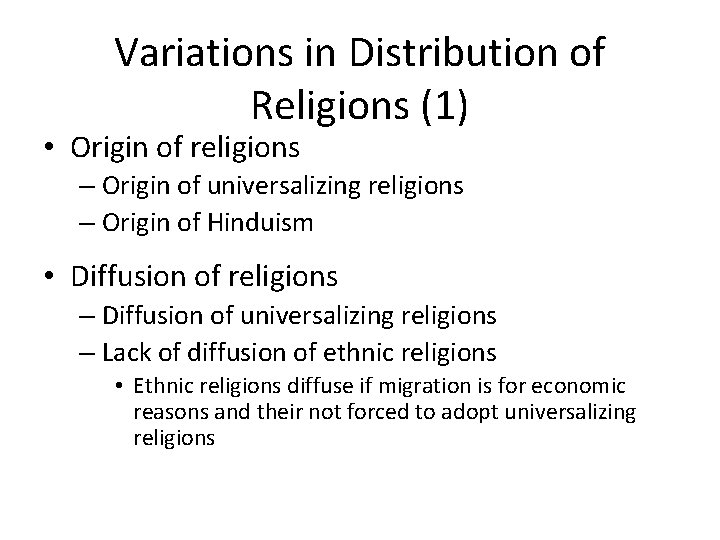 Variations in Distribution of Religions (1) • Origin of religions – Origin of universalizing Variations in Distribution of Religions (1) • Origin of religions – Origin of universalizing