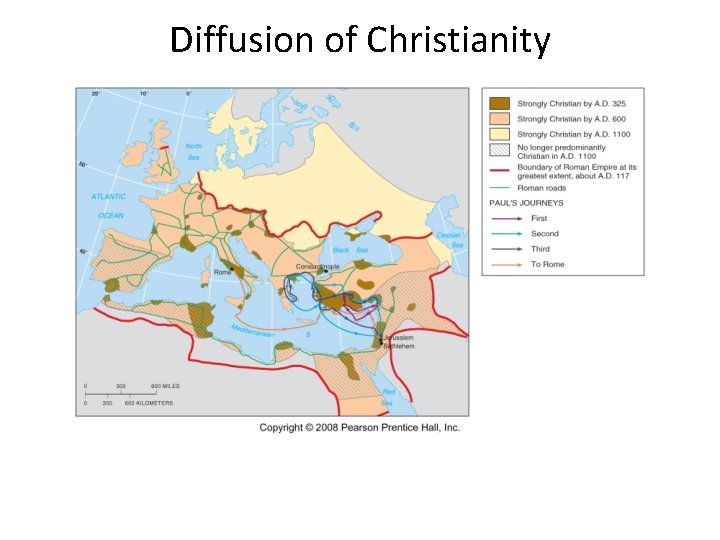 Diffusion of Christianity Fig. 6 -5: Christianity diffused from Palestine through the Roman Empire Diffusion of Christianity Fig. 6 -5: Christianity diffused from Palestine through the Roman Empire