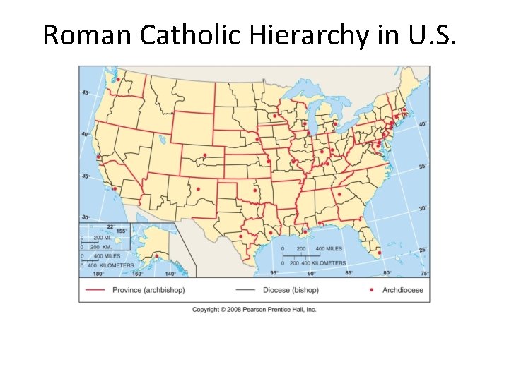 Roman Catholic Hierarchy in U. S. Fig. 6 -13: The Catholic church divides the Roman Catholic Hierarchy in U. S. Fig. 6 -13: The Catholic church divides the