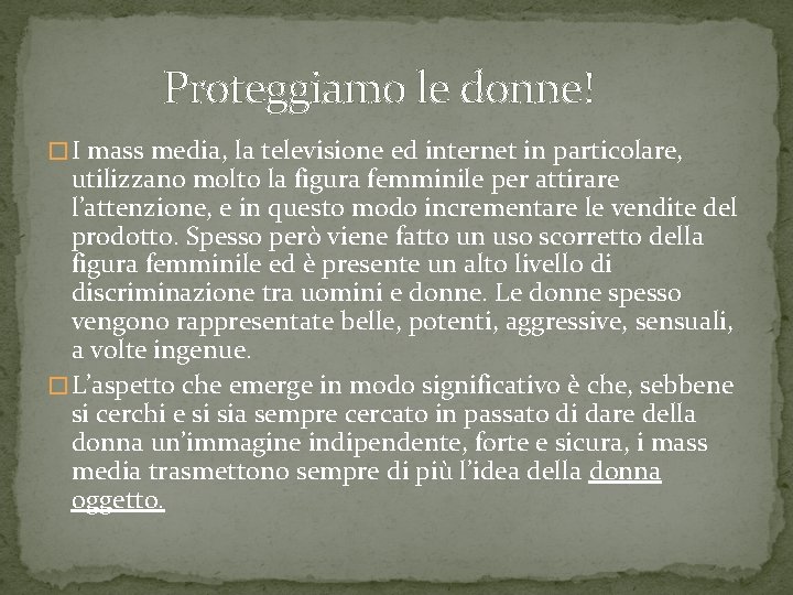 Proteggiamo le donne! � I mass media, la televisione ed internet in particolare, utilizzano