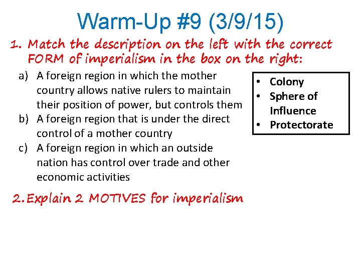 Warm-Up #9 (3/9/15) 1. Match the description on the left with the correct FORM