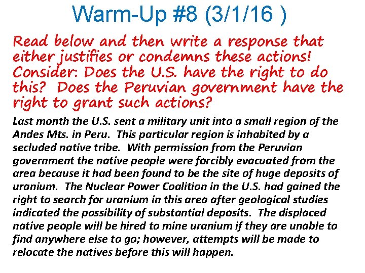 Warm-Up #8 (3/1/16 ) Read below and then write a response that either justifies
