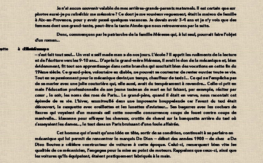 cette e, Je n’ai aucun souvenir valable de mes arrières-grands-parents maternels. Il est certain