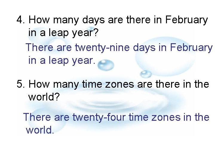 4. How many days are there in February in a leap year? There are