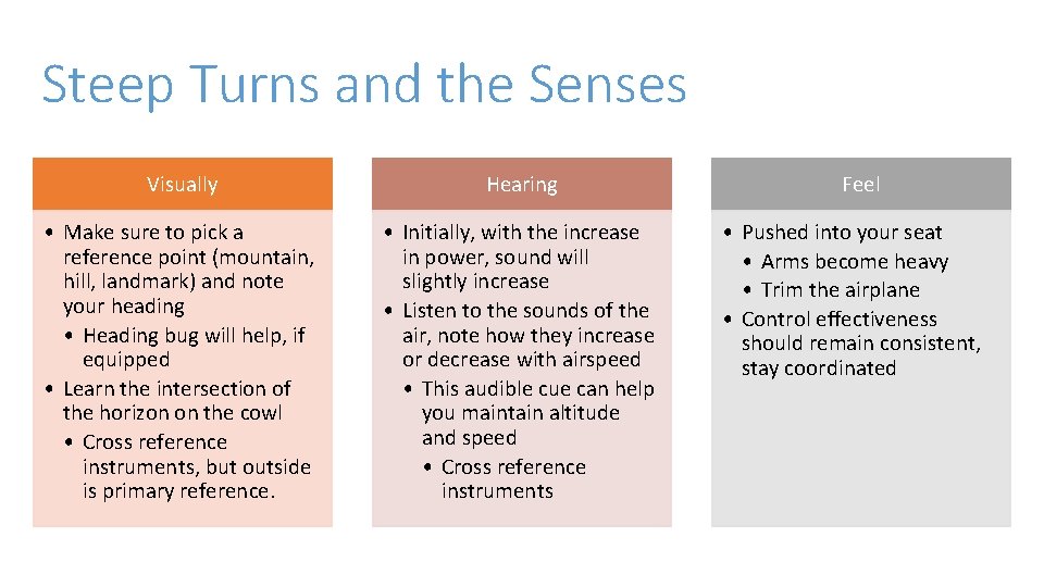 Steep Turns and the Senses Visually Hearing • Make sure to pick a reference