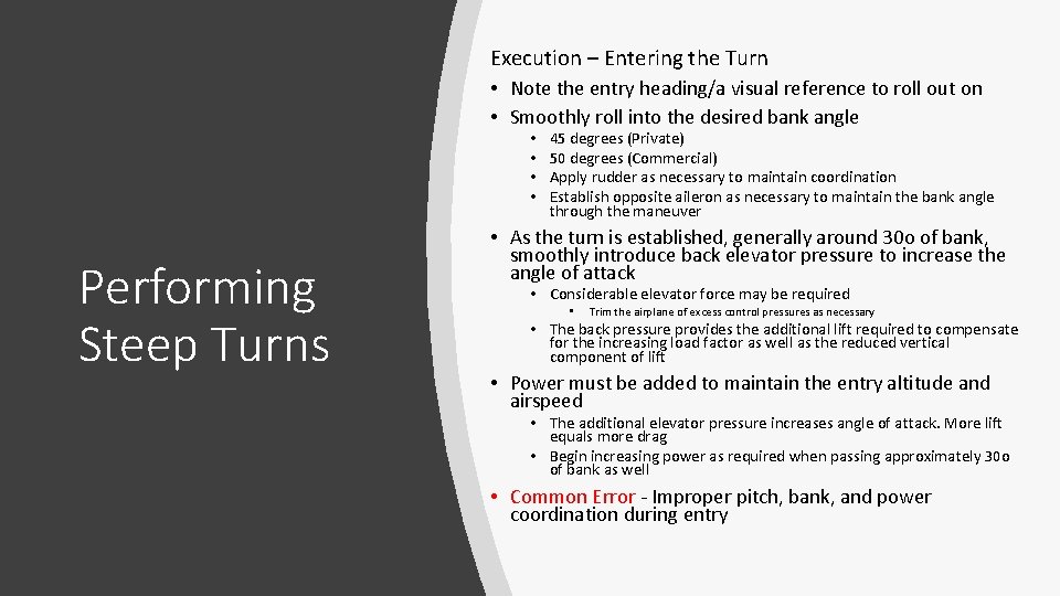 Execution – Entering the Turn • Note the entry heading/a visual reference to roll