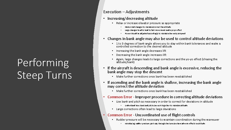 Execution – Adjustments • Increasing/decreasing altitude • Relax or increase elevator pressure as appropriate