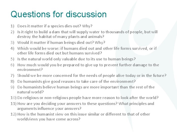 Questions for discussion 1) Does it matter if a species dies out? Why? 2)