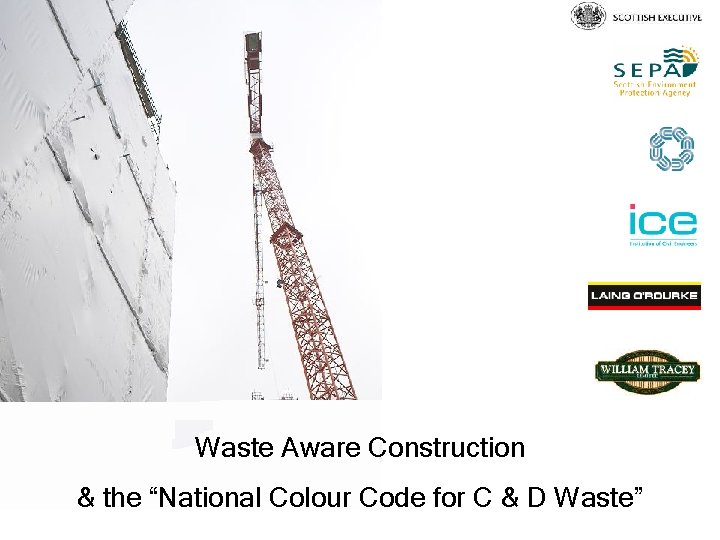 Waste Aware Construction & the “National Colour Code for C & D Waste” 