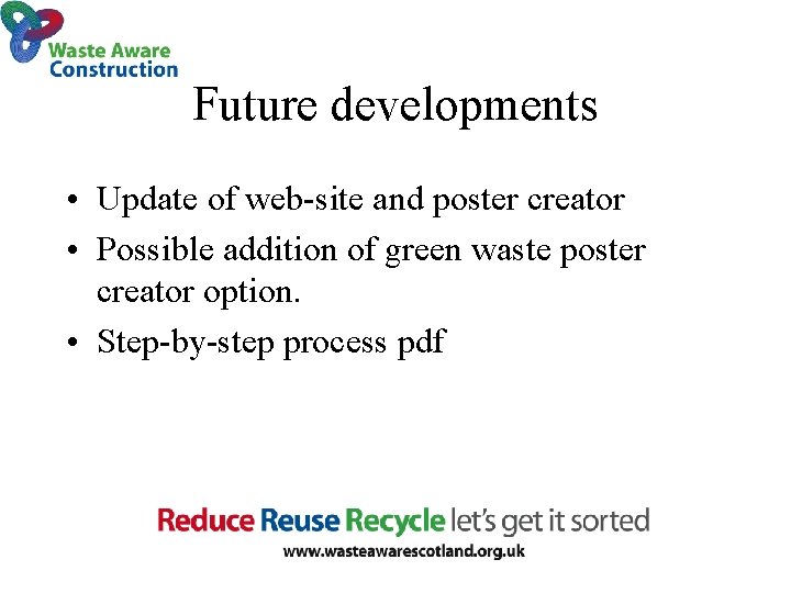 Future developments • Update of web-site and poster creator • Possible addition of green