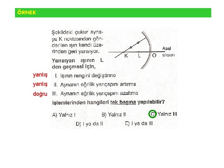 ÖRNEK yanlış doğru 