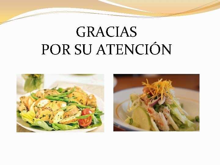 GRACIAS POR SU ATENCIÓN 
