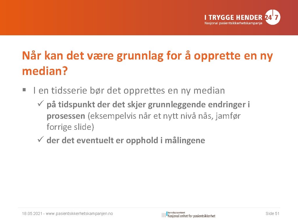 Når kan det være grunnlag for å opprette en ny median? § I en