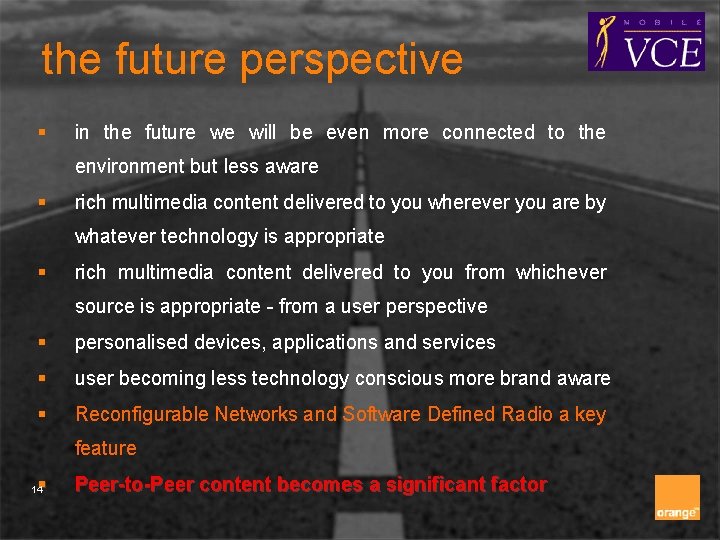 the future perspective § in the future we will be even more connected to