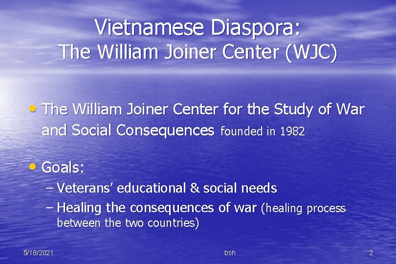 Vietnamese Diaspora: The William Joiner Center (WJC) • The William Joiner Center for the