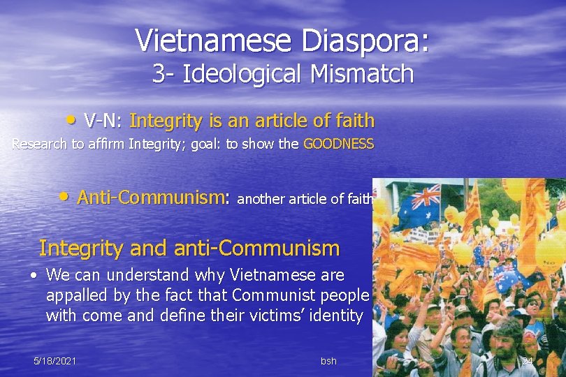 Vietnamese Diaspora: 3 - Ideological Mismatch • V-N: Integrity is an article of faith