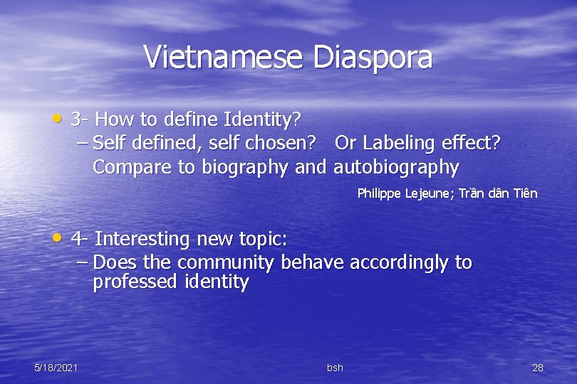 Vietnamese Diaspora • 3 - How to define Identity? – Self defined, self chosen?