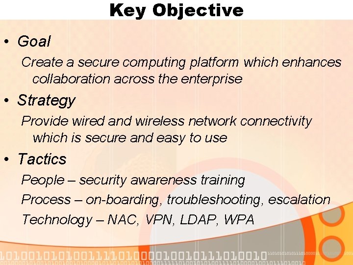 Key Objective • Goal Create a secure computing platform which enhances collaboration across the