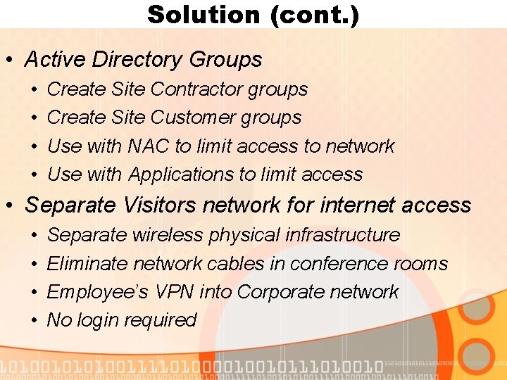 Solution (cont. ) • Active Directory Groups • • Create Site Contractor groups Create