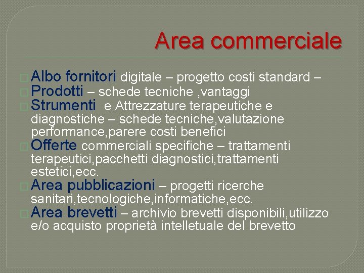 Area commerciale � Albo fornitori digitale – progetto costi standard � Prodotti – schede