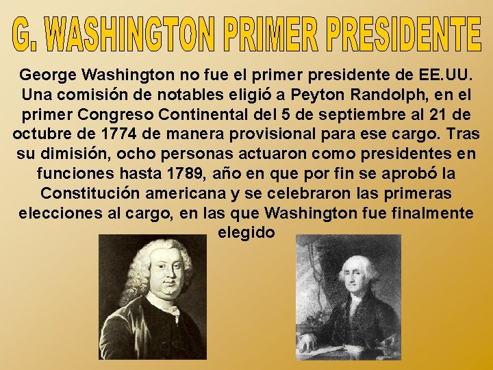 George Washington no fue el primer presidente de EE. UU. Una comisión de notables