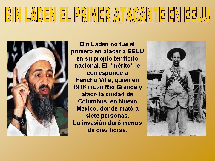 Bin Laden no fue el primero en atacar a EEUU en su propio territorio