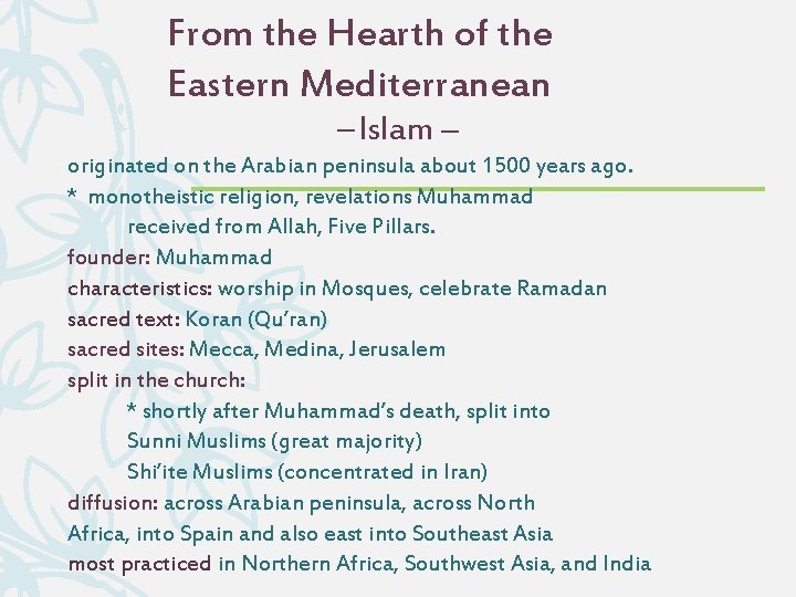 From the Hearth of the Eastern Mediterranean – Islam – originated on the Arabian