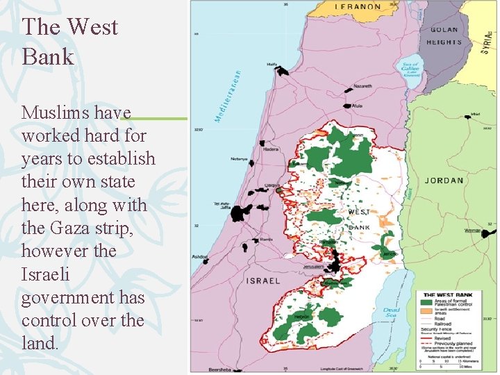 The West Bank Muslims have worked hard for years to establish their own state