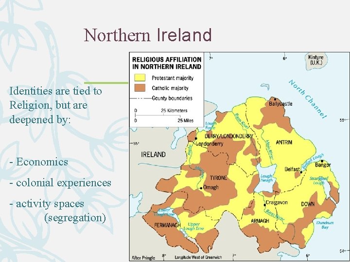 Northern Ireland Identities are tied to Religion, but are deepened by: - Economics -