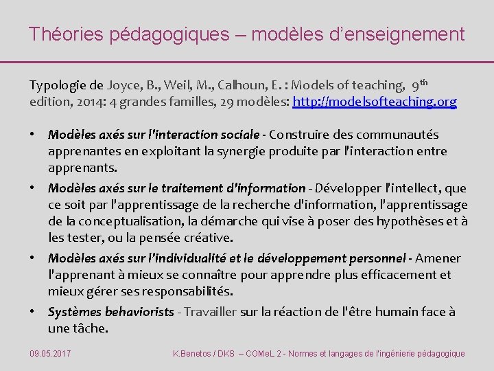 Théories pédagogiques – modèles d’enseignement Typologie de Joyce, B. , Weil, M. , Calhoun,