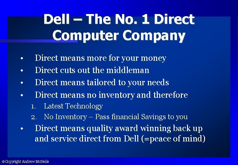 Dell – The No. 1 Direct Computer Company • • Direct means more for