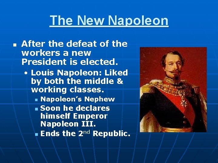 The New Napoleon n After the defeat of the workers a new President is